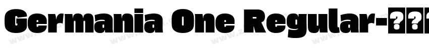 Germania One Regular字体转换 Germania One Regular字体转换